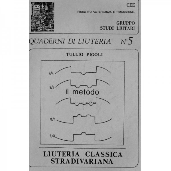 Il Metodo - Liuteria Classica Stradivariana - Quaderno n° 5 Libri & Poster