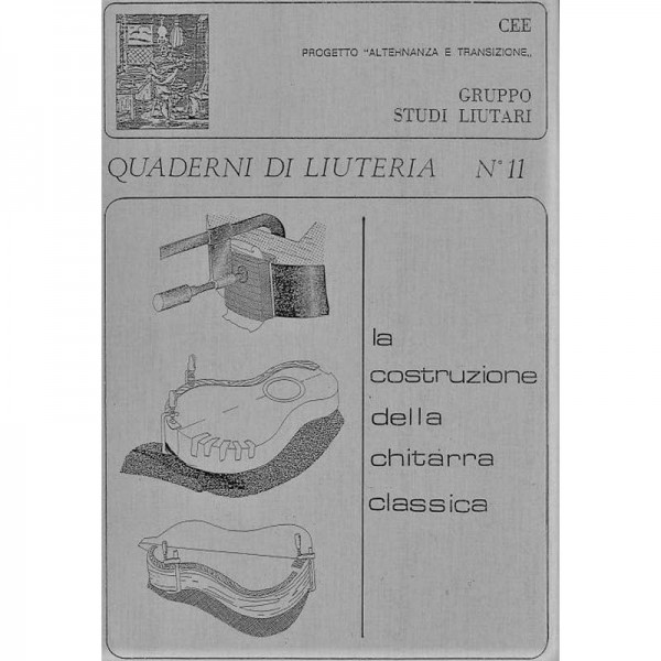 Costruzione Della Chitarra Classica - Quaderno N° 11 Libri & Poster